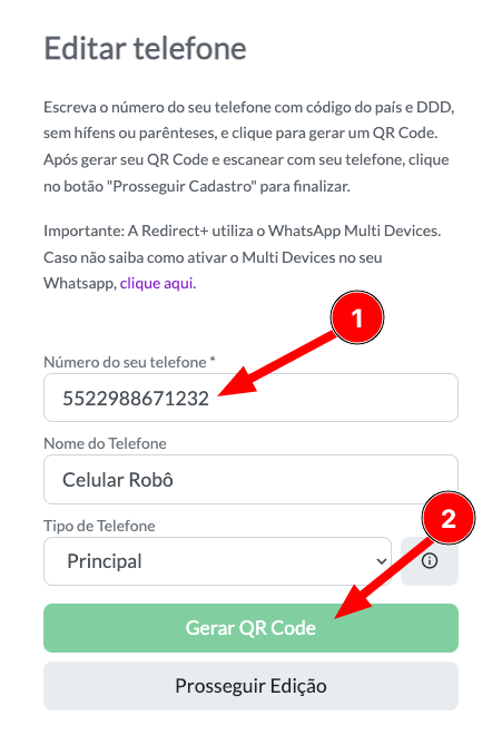 Insira o número do seu telefone seguindo o código internacional - Código do país (Brasil: 55) + DDD + número
Após isso, gere o QR Code e escaneie com seu telefone.